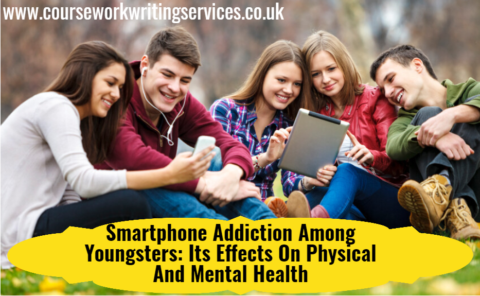 Smartphone Addiction Among Youngsters: Its Effects On Physical And Mental Health